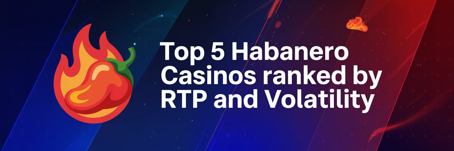 Top 5 Habanero Casinos Ranked by RTP and Volatility
